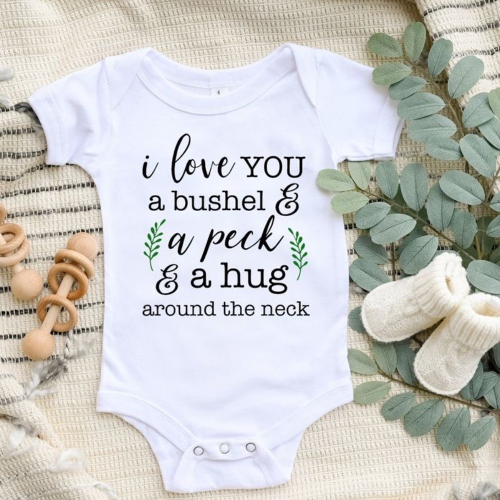 I Love You A Bushel & A Peck Baby Onesie